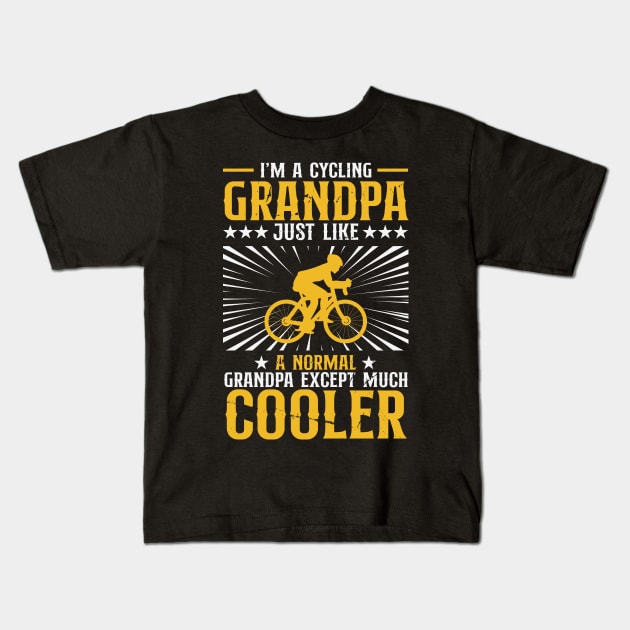 Cycling Gift For Grandpa, Cycling Dad Gift, Funny Grandpa Gift, Cycling Grandpa Cyclist, Grandpa'S Birthday Gifts Kids T-Shirt by Samuel John